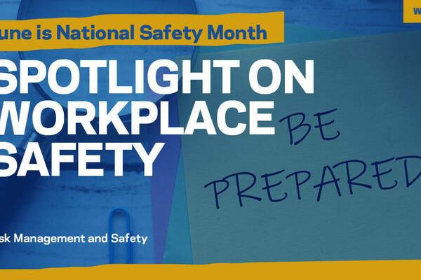 Risk Management and Safety: June safety month graphic - Spotlight on Workplace Safety Week 1